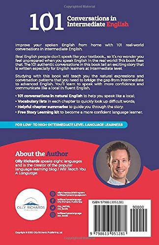 101 Conversations in Intermediate English: Short Natural Dialogues to Boost Your Confidence & Improve Your Spoken English (101 Conversations in English)