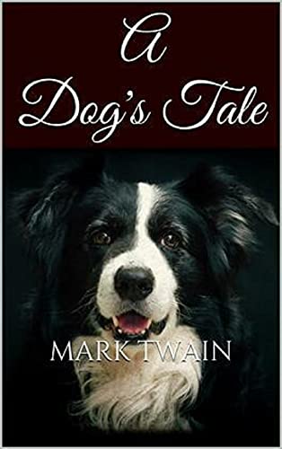 A Dogs Tale Annotated (English Edition)
