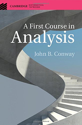 A First Course in Analysis (Cambridge Mathematical Textbooks)