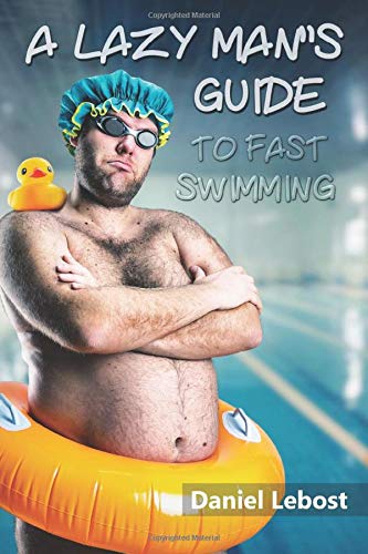 A Lazy Man's Guide To Fast Swimming