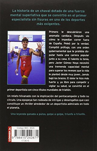 A pulso: La historia de superación de Javier Gómez Noya: La Historia De Superacion De Javier Gomez Noya