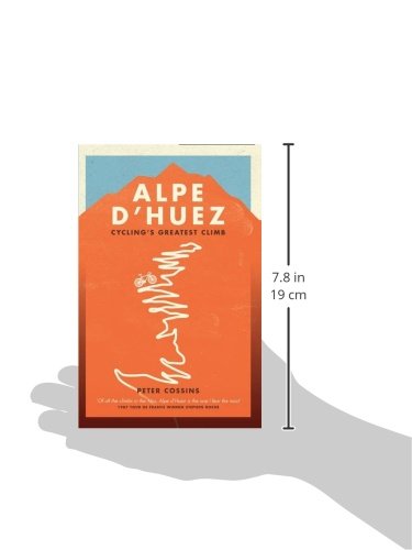 Alpe d'Huez: The Story of Pro Cycling's Greatest Climb [Idioma Inglés]