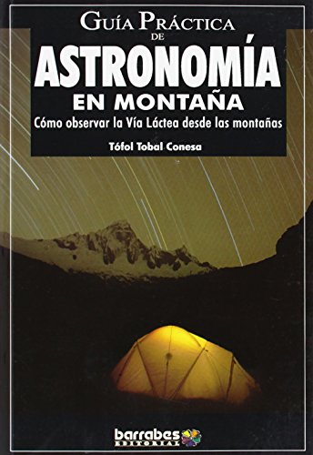 Astronomia en montaña - guia practica (Guias Practicas)
