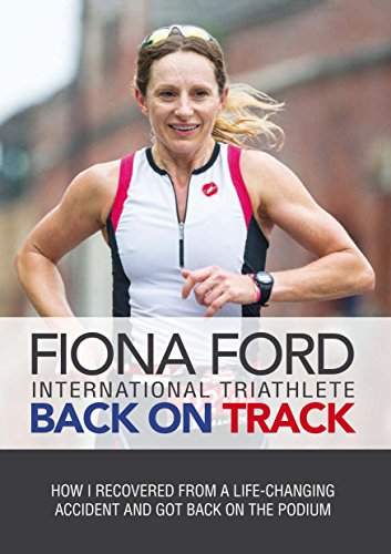 Back on Track: How I Recovered from a Life-Changing Accident and Got Back on the Podium (English Edition)