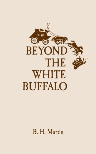 Beyond The White Buffalo (English Edition)