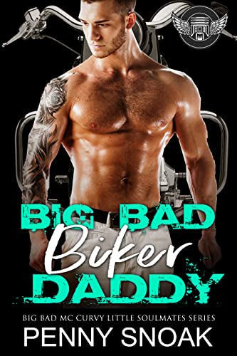 Big, Bad Biker Daddy: An Age Play DDLG Motorcycle Club Romance (Big Bad MC Curvy Little Soulmates Book 5) (English Edition)