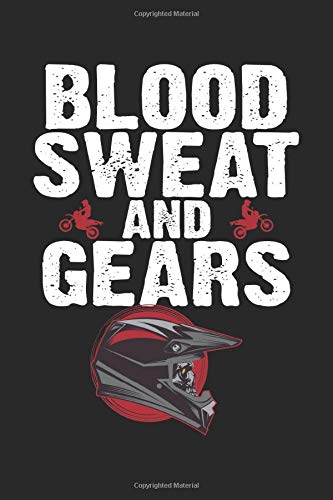 Blood Sweat and Gears: Dirt Bike Blank Sketchbook Paper, Dirt Bike Notebook, Dirt Bike Sketch Book, Dirt Bike Gift - 6x9 - 100 Sketchbook Drawing Blank Paper Pages