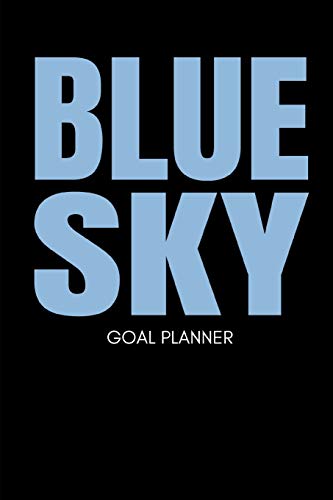 Blue Sky Goal Planner: Business Goals Diary and Productivity Tracker To Achieve Success