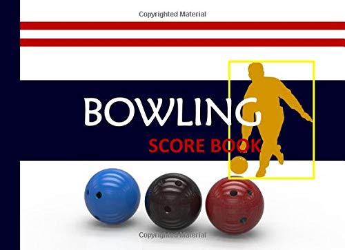 Bowling Score Book: Bowling Game Record Book Track Your Scores And Improve Your Game  for Personal and Team Records (Vol.)