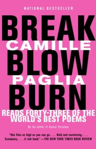 Break, Blow, Burn: Camille Paglia Reads Forty-three of the World's Best Poems (English Edition)