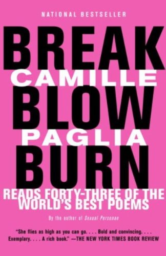 Break, Blow, Burn: Camille Paglia Reads Forty-three of the World's Best Poems (English Edition)
