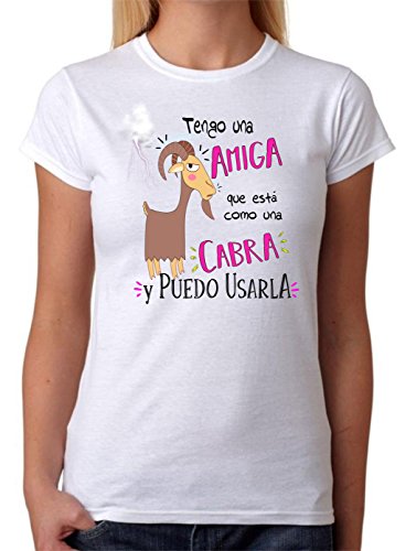 Camiseta Tengo una Amiga Que está como una Cabra y Puedo Usarla. Camiseta Divertida para Despedidas de Soltera, Grupos de Amigas, Feria, Fiestas Divertidas o para Regalo para la Mejor Amiga. (M)