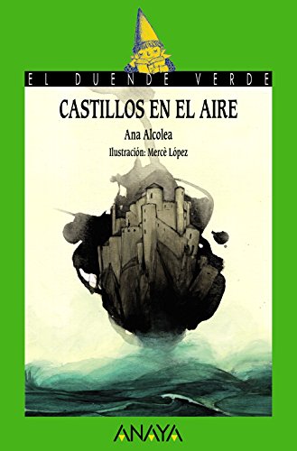 Castillos en el aire (LITERATURA INFANTIL - El Duende Verde)