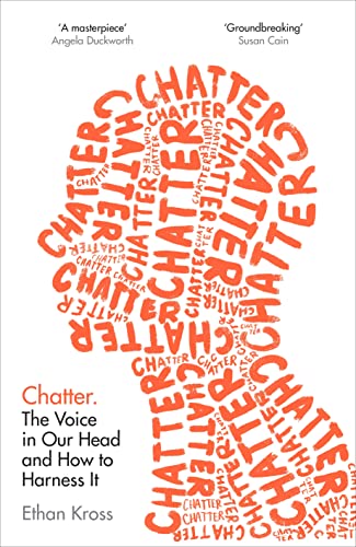 Chatter: The Voice in Our Head and How to Harness It (English Edition)