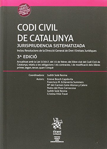 Codi Civil de Catalunya Jurisprudencia Sistematizada 3ª edició 2017 (Textos Legales)