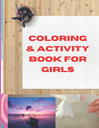 Coloring & Activity Book for Girls: I Am Confident, Brave & Beautiful: A Coloring Book for Girls Paperback –