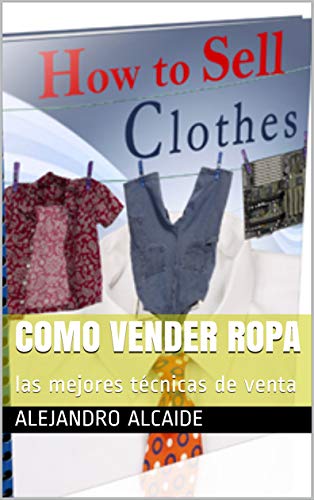 como vender ropa: las mejores técnicas de venta