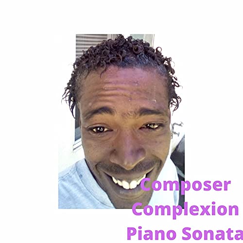 Composer Complexion Piano Sonata