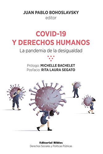 Covid-19 y derechos humanos: La pandemia de la desigualdad