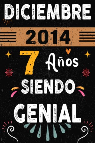 CUADERNO, Diciembre 2014, 7 Años Siendo Genial: Regalo de cumpleaños de 7 años paraNiños y niñas, ideas de cumpleaños 7 años... un cumpleaños. regalo ... divertidos, cuaderno de cumpleaños 7 años