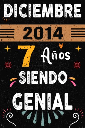 CUADERNO, Diciembre 2014, 7 Años Siendo Genial: Regalo de cumpleaños de 7 años paraNiños y niñas, ideas de cumpleaños 7 años... un cumpleaños. regalo ... divertidos, cuaderno de cumpleaños 7 años