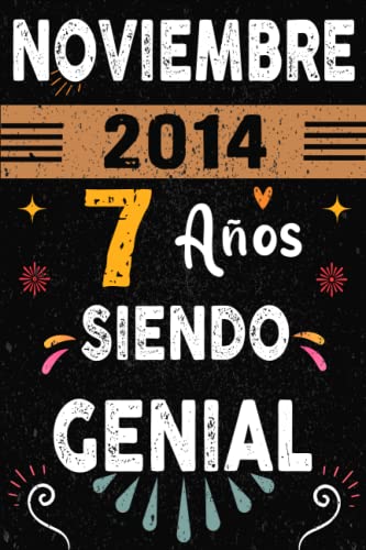 CUADERNO, Noviembre 2014, 7 Años Siendo Genial: Regalo de cumpleaños de 7 años paraNiños y niñas, ideas de cumpleaños 7 años... un cumpleaños. regalo ... divertidos, cuaderno de cumpleaños 7 años