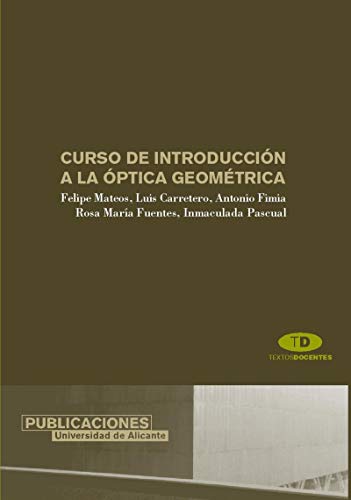 Curso de introducción a la óptica geométrica (Textos docentes)