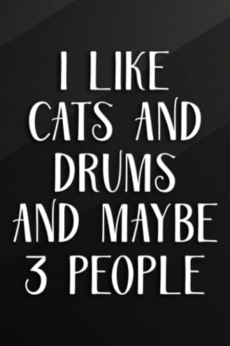 Cycling Journal - I Like Cats And Drums And Maybe 3 People Cats Drums Lovers Family: Cats And Drums, Bicycle Journal, Bike Log, Cycling Fitness, ... Achievements and Improvements,Task Manager
