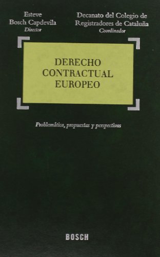 Derecho contractual europeo: Problemática, propuestas y perspectivas
