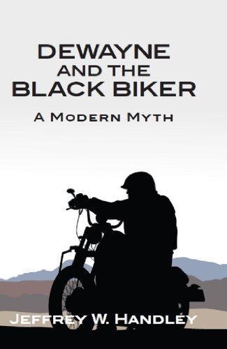 Dewayne and the Black Biker: A Modern Myth (English Edition)