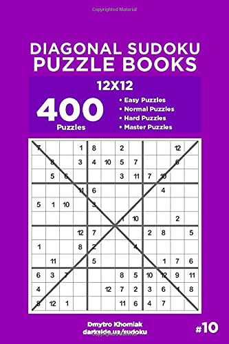 Diagonal Sudoku Puzzle Books - 400 Easy to Master Puzzles 12x12 (Volume 10)
