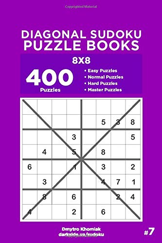 Diagonal Sudoku Puzzle Books - 400 Easy to Master Puzzles 8x8 (Volume 7)