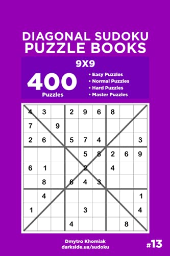 Diagonal Sudoku Puzzle Books - 400 Easy to Master Puzzles 9x9 (Volume 13)