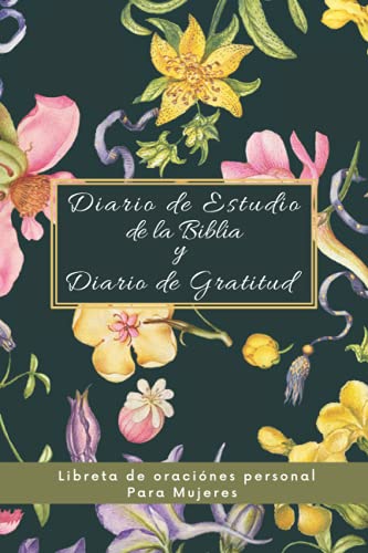 Diario de Estudio de la Biblia: Diario de Gratitud Para Mujeres, Libreta de Oraciónes Personal e Para Apuntes Cristianos y Versículos, Cuaderno Para ... Devocionario Cristiano, Regalos para Madres