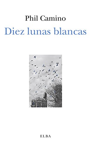 Diez lunas blancas (Ficciones nº 6)