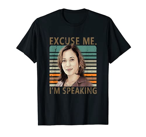 Discúlpeme estoy hablando vicepresidente Kamala Harris - Divertido Camiseta