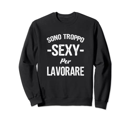 Divertido y sexy para trabajar. Sudadera