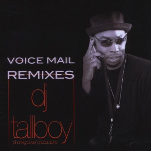 Dj Tallboy: Voicemail Remixes