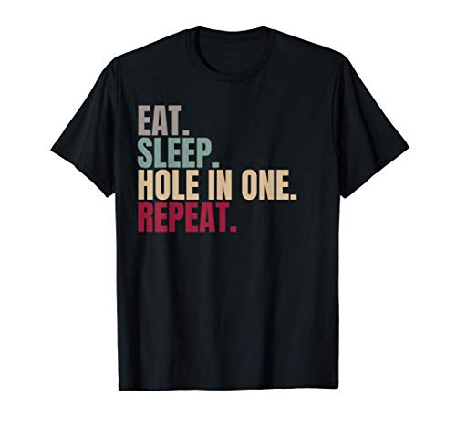 Eat Sleep Hole In One Repeat Camiseta