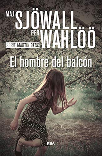 El hombre del balcón: Serie Martin Beck III (NOVELA POLICÍACA BIB)