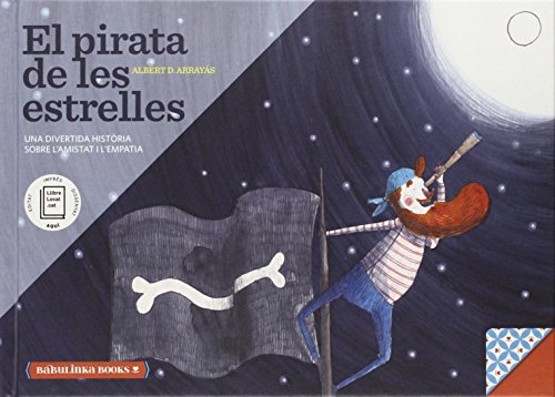 El Pirata De Les Estrelles: Una bella història sobre l'amistat i l'empatia: 3 (Llibres per a l'educació emocional)
