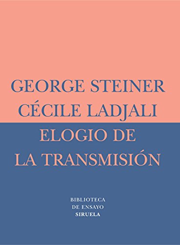 Elogio De La Transmisión: Maestro y alumno: 26 (Biblioteca de Ensayo / Serie menor)