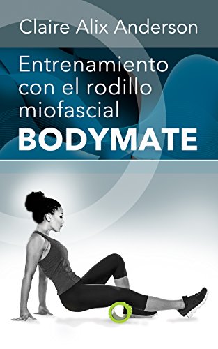 Entrenamiento con el rodillo miofascial BODYMATE