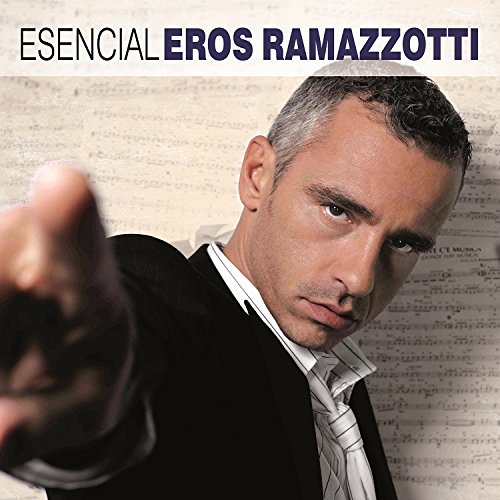 Esencial: Eros Ramazzotti