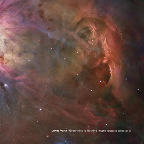 Everything is Nothing (Hubble Telescope Series Vol. 1)