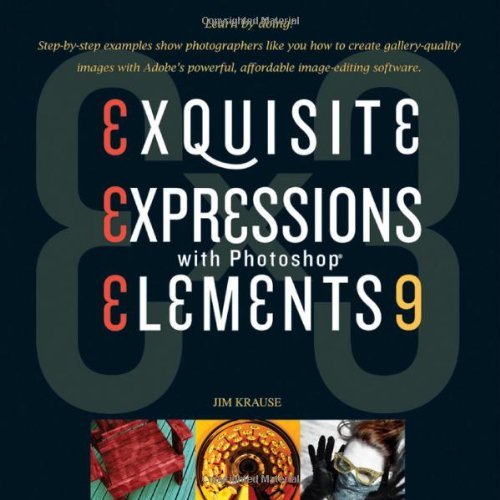 Ex3: Exquisite Expressions with Photoshop Elements 9 by Jim Krause (11-Feb-2011) Paperback