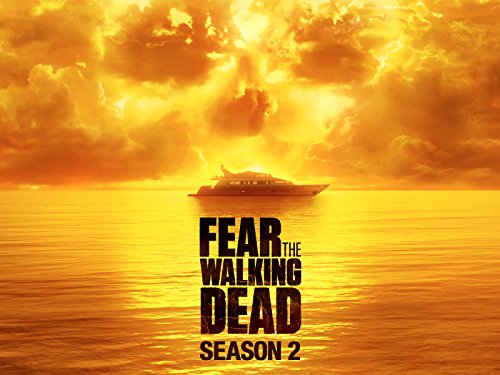 Fear the Walking Dead - Season 2