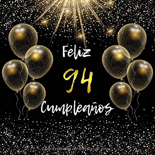 Feliz 94 Cumpleaños: Libro de visitas: Decoración para el 94 cumpleaños – Regalo originale para hombre y mujer - Libro de firmas para felicitaciones y fotos de los invitados