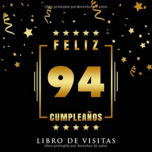 Feliz 94 Cumpleaños: Libro de visitas para el 94 cumpleaños - Regalos originales para mujeres y hombres - Decoraciones para fiestas - Libro de firmas para felicitaciones y fotos de invitados