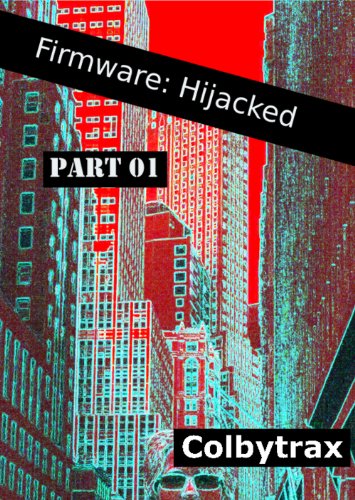 Firmware: 01 Hijacked (English Edition)